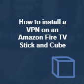 How to install a VPN on an Amazon Fire TV Stick Image