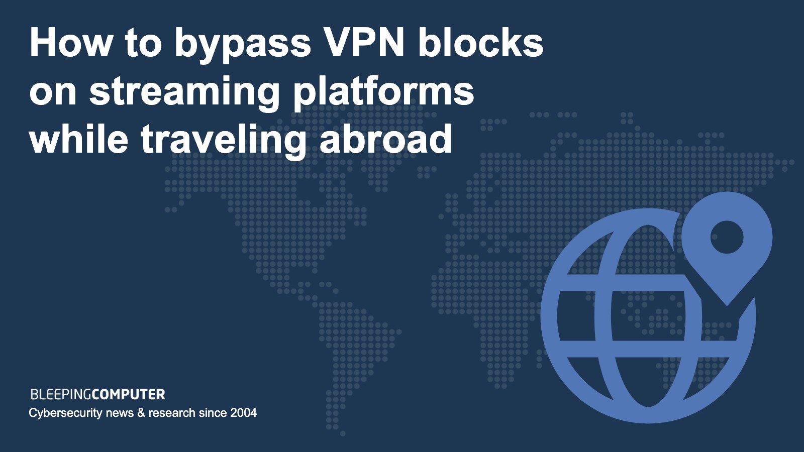 How to Get Free Internet by Using vpn? How to bypass VPN blocks on streaming platforms while traveling abroad