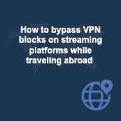 How to bypass VPN blocks safely in 2025 Image