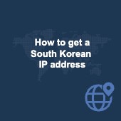 How to get a South Korean IP address in 2025 with a VPN Image