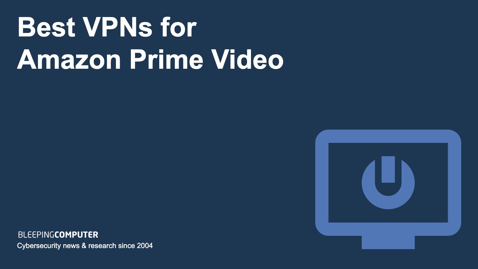 Best VPNs for watching  Prime Video