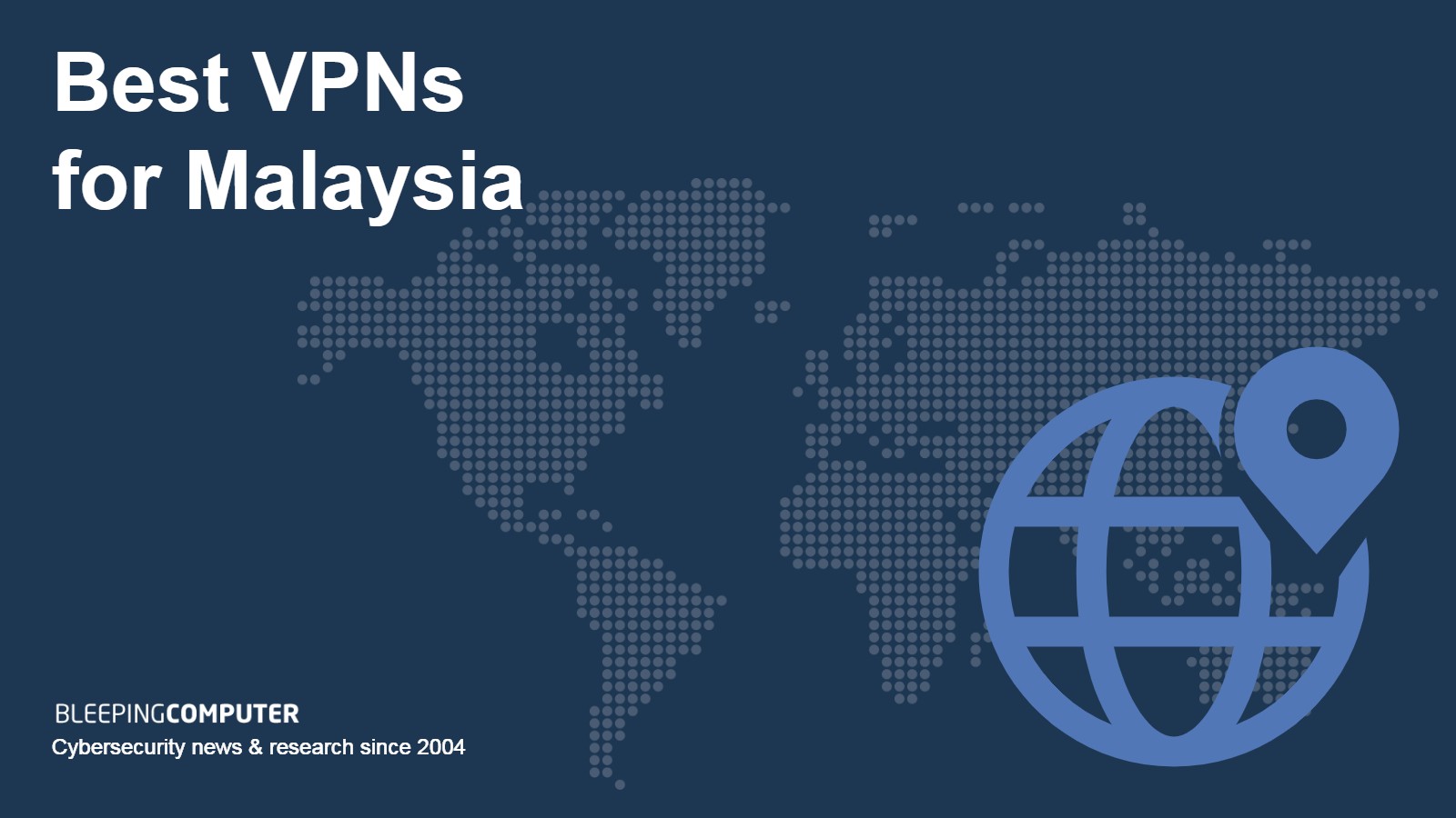 Best VPNs for Malaysia