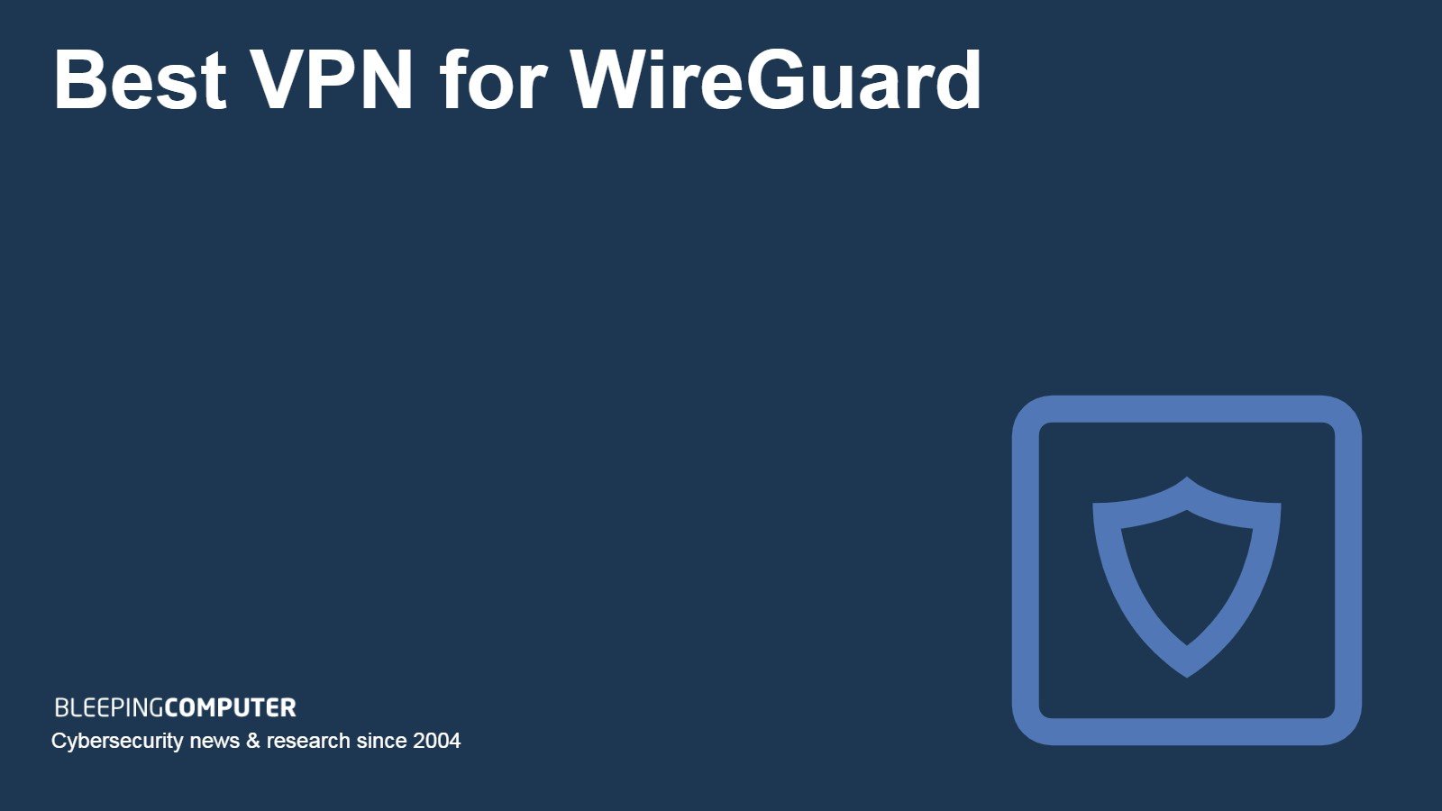 Is WireGuard VPN free? Best VPN for WireGuard