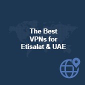 The best VPNs for Etisalat that still work in 2025 Image