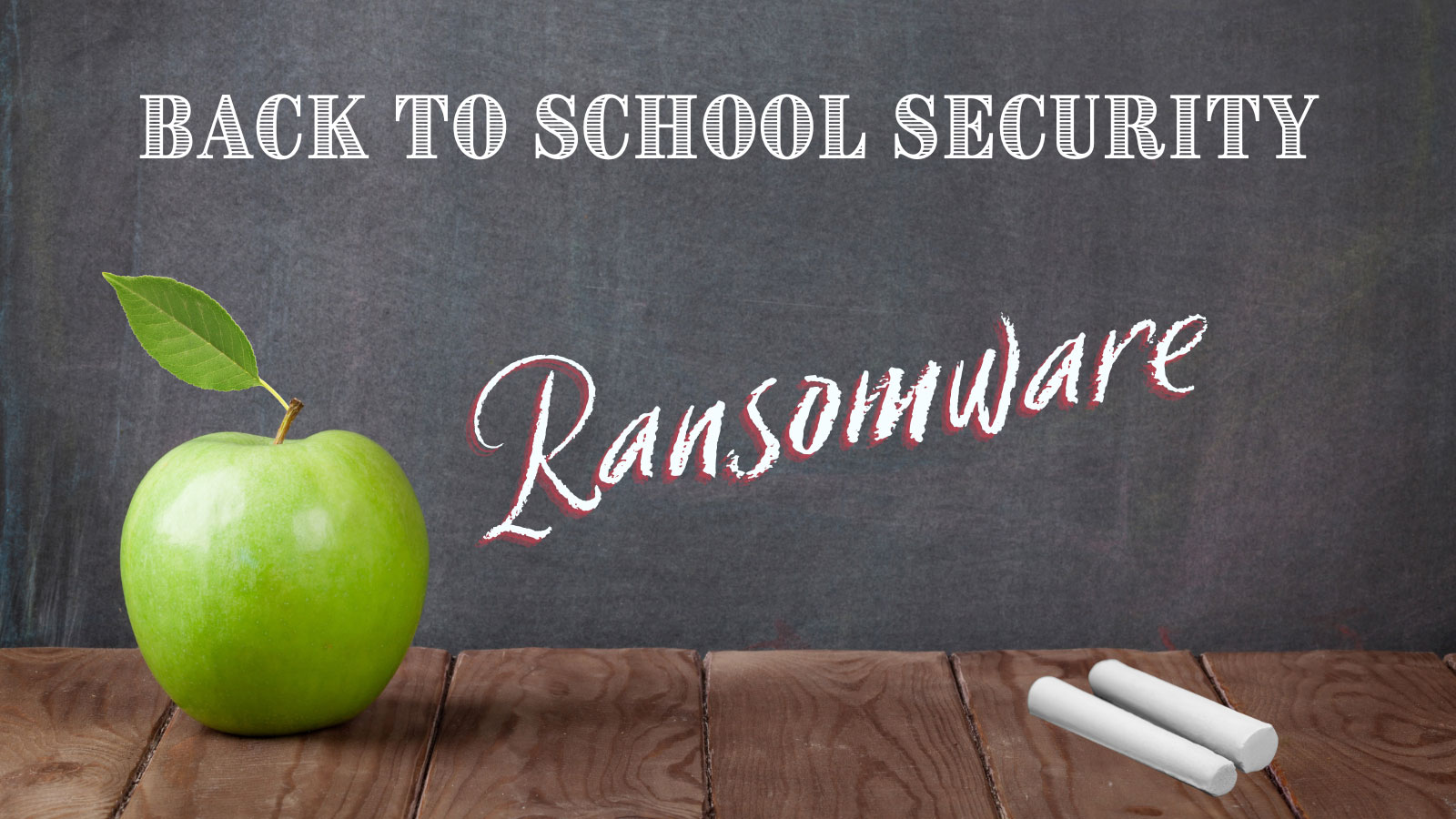 Ransomware back to school header