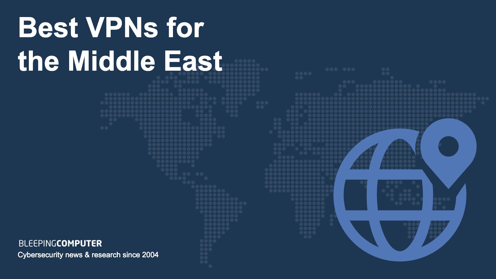 Best VPNs for the Middle East BleepingComputer Best VPNs for the Middle East BleepingComputer
