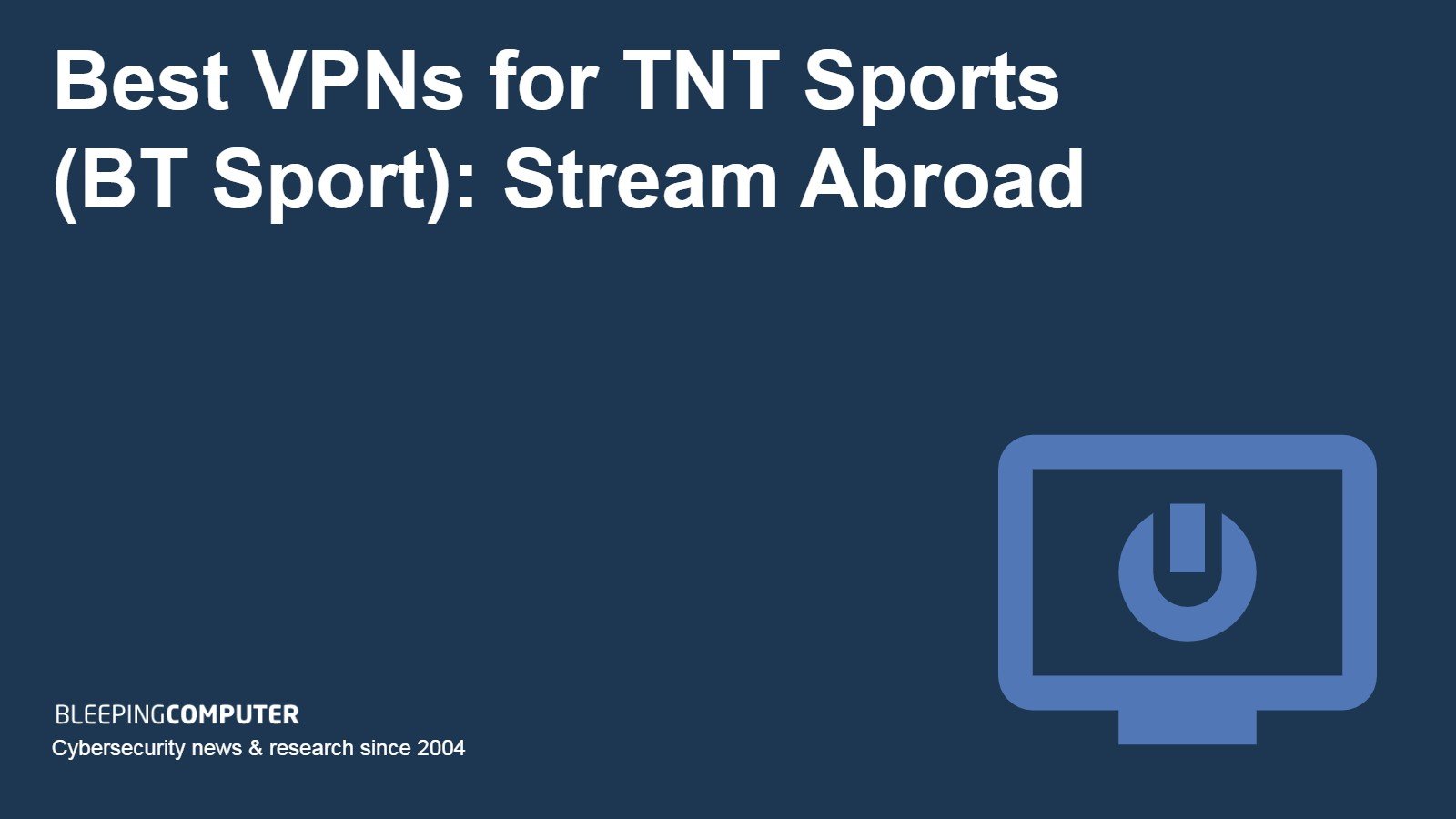 Best VPNs for TNT Sports BT Sport BleepingComputer