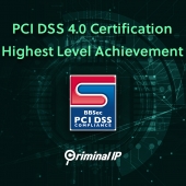 Criminal IP Earns PCI DSS v4.0 Certification for Top-Level Security