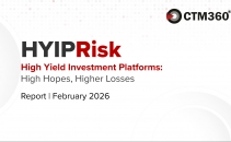 CTM360 Report Warns of Global Surge in Fake High-Yield Investment Scams