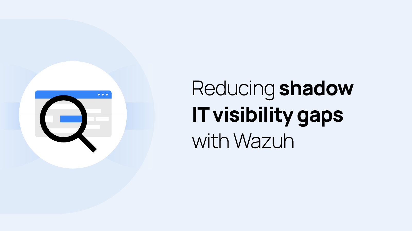 Reducing shadow IT visibility gaps with Wazuh