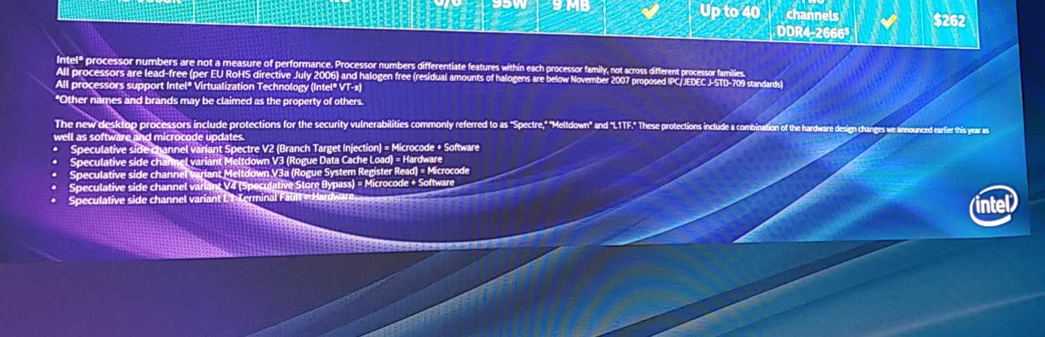 Spectre and Meltdown protections in 9th Gen CPUs.