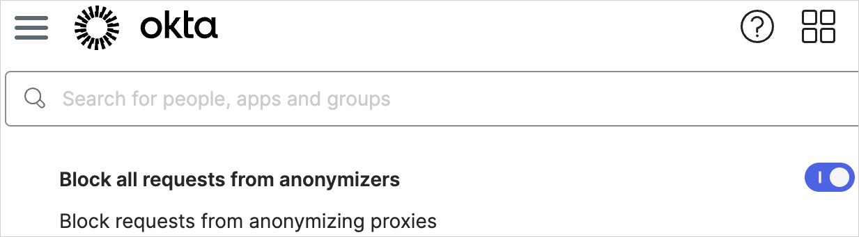 Blocking anonymized requests from Settings  Features in the Okta Admin Console