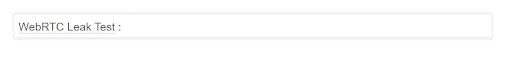 WebRTC Leak Test