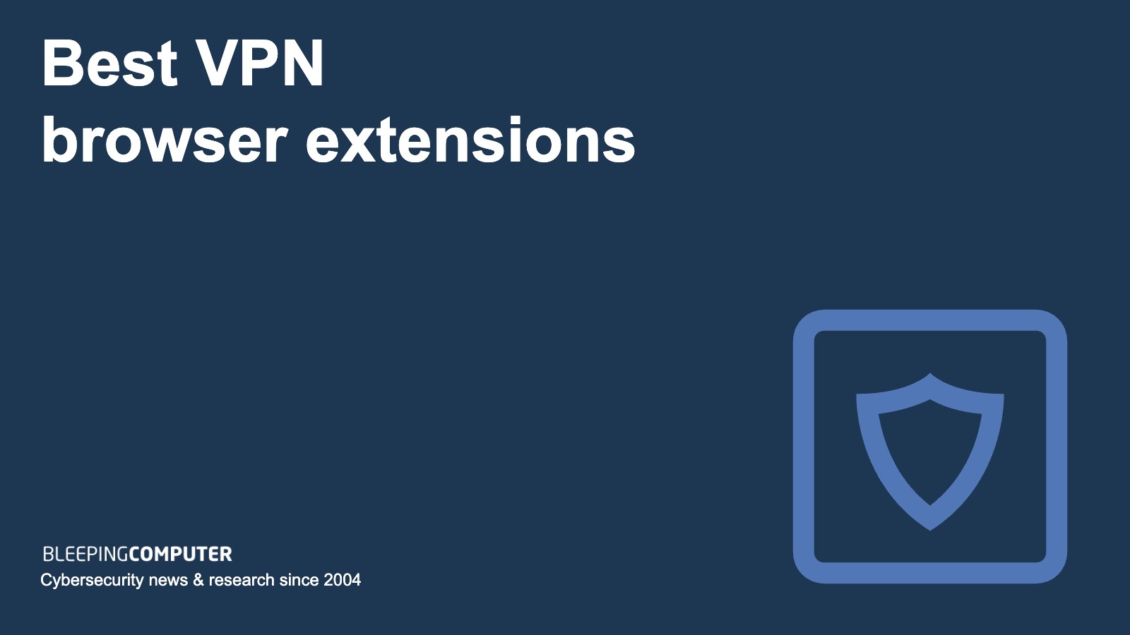 Las mejores extensiones de navegador VPN