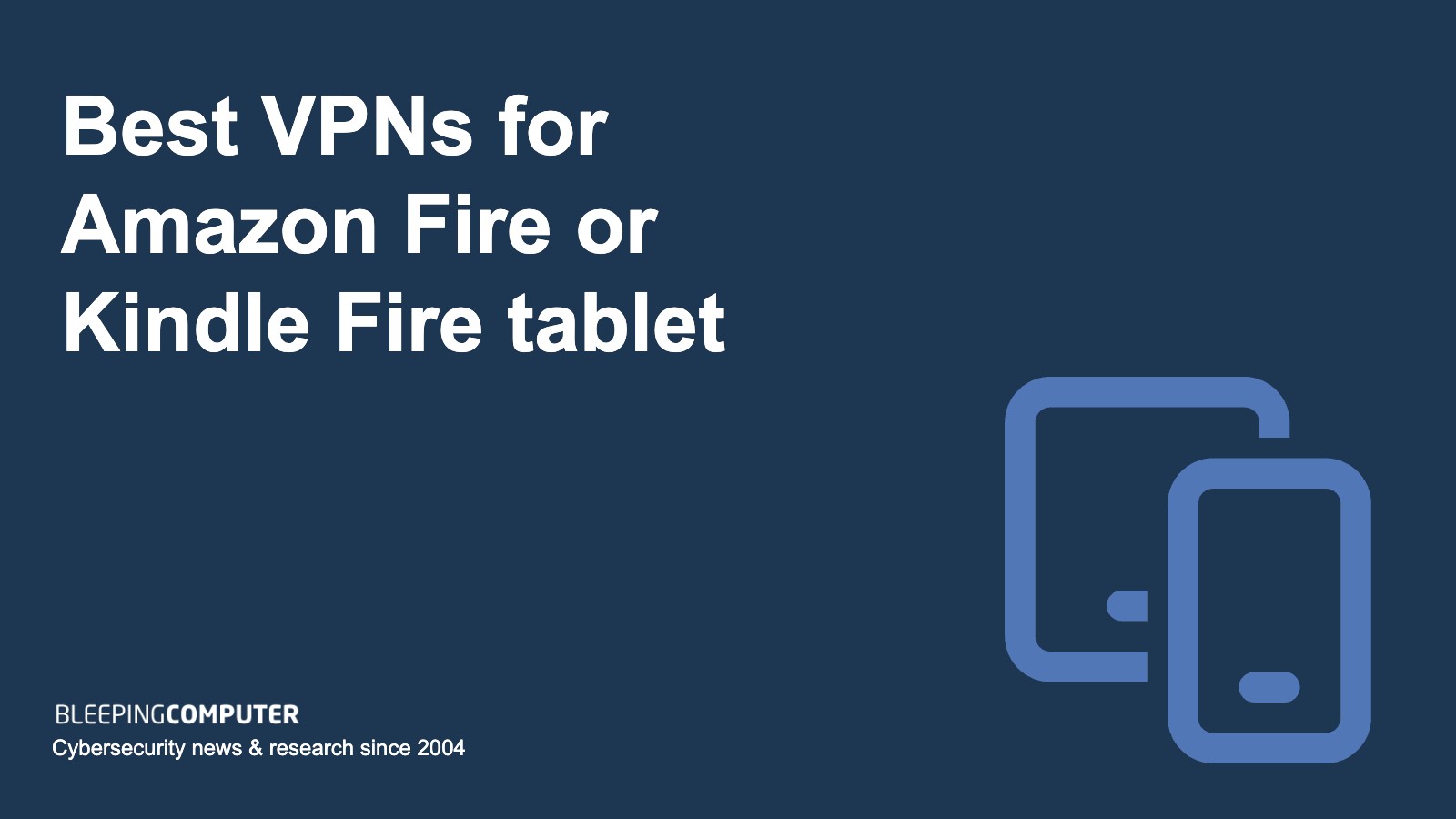 최고의 VPN Amazon Kindle 태블릿